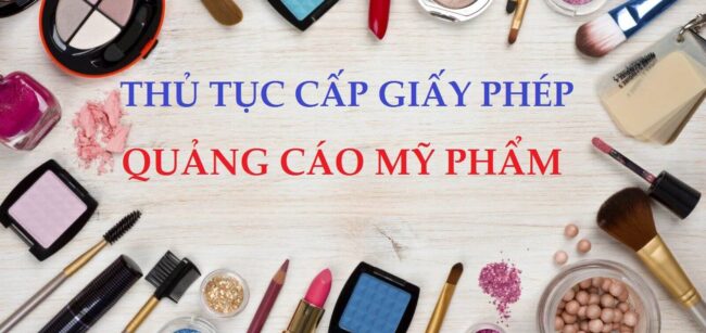 thủ tục cấp giấy phép quảng cáo mỹ phẩm 
